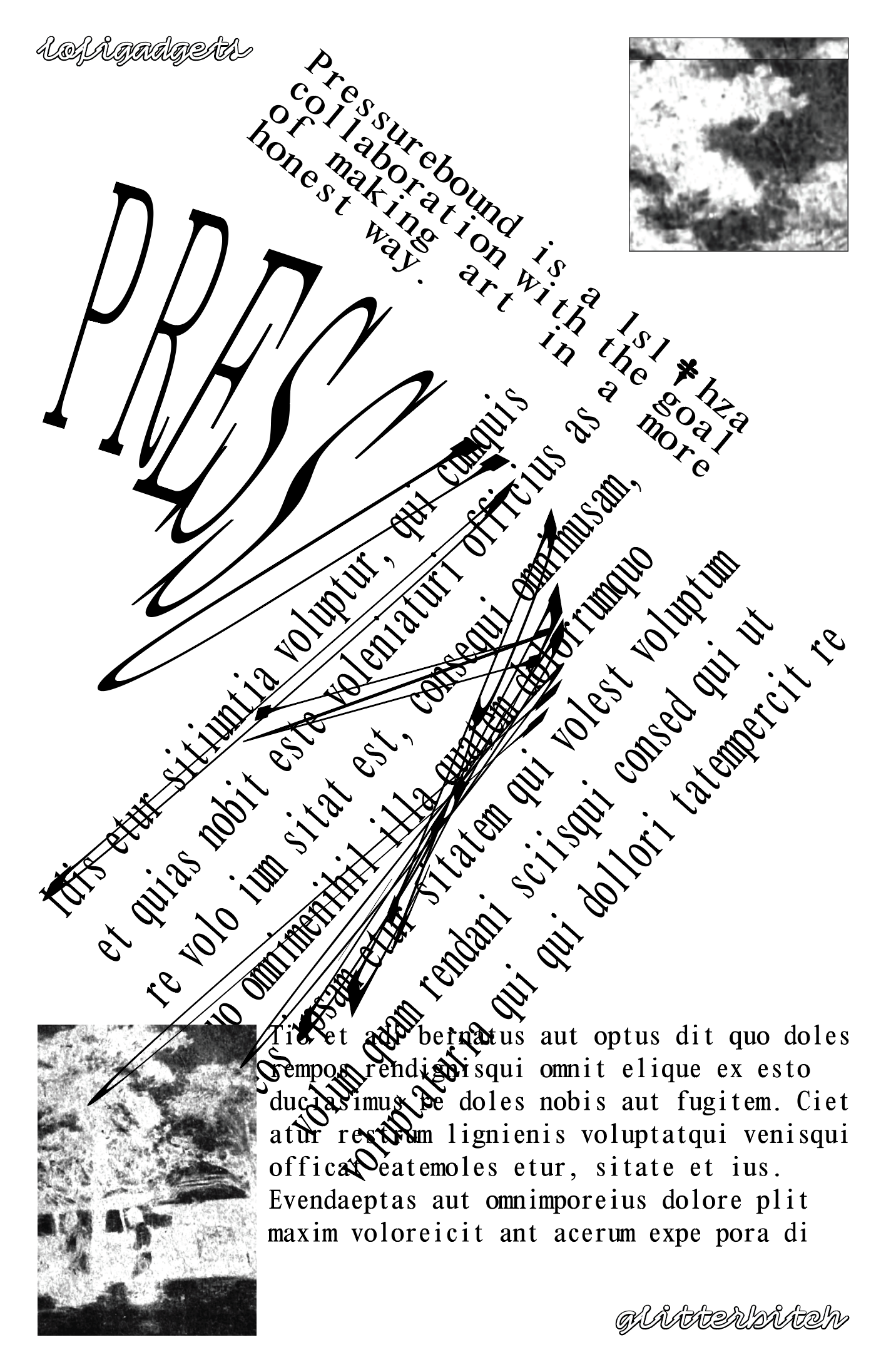 Screenshot of a draft of a poster, in black text/images on a white background. Two paragraphs of text sharply angled to form a 7-like diagonal composition, of which the uppermost paragraph reads 'Pressurebound is a lsl & hza collaboration with the goal of making art in a more honest way'. (The & is replaced with a dagger symbol.) The word 'PRESSUREBOUND' stretched tall and narrow, each letter increasingly dramatically angled. At the top and bottom of the composition are snippets of an unidentifiable image and some filler text.