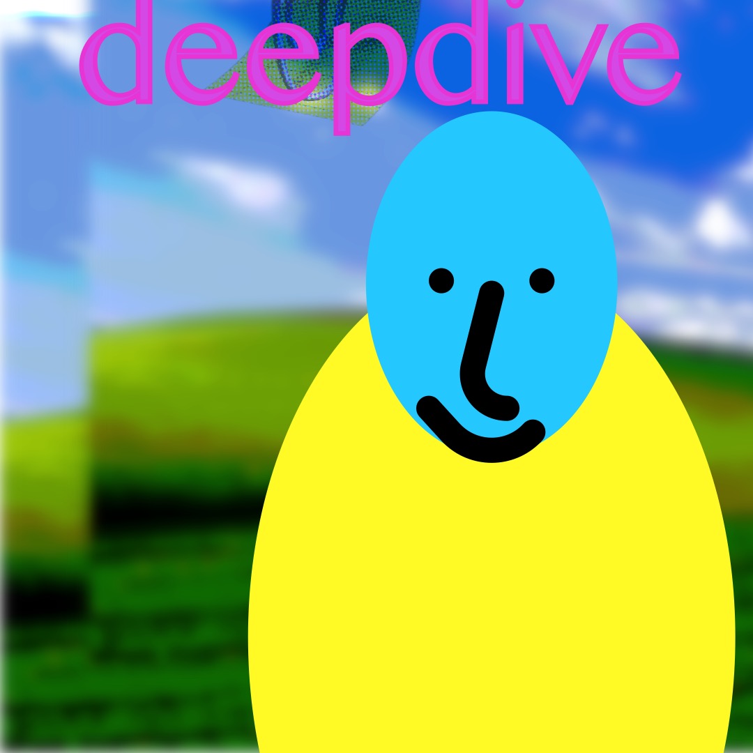 “deepdive” in pink, outlined black, above a blue smiley face (whose features are outlined in thick black brushstrokes) with a yellow circle as a torso. The background is a duplicated image of rolling hills and a blue sky. At the top center is a warped Clippy.