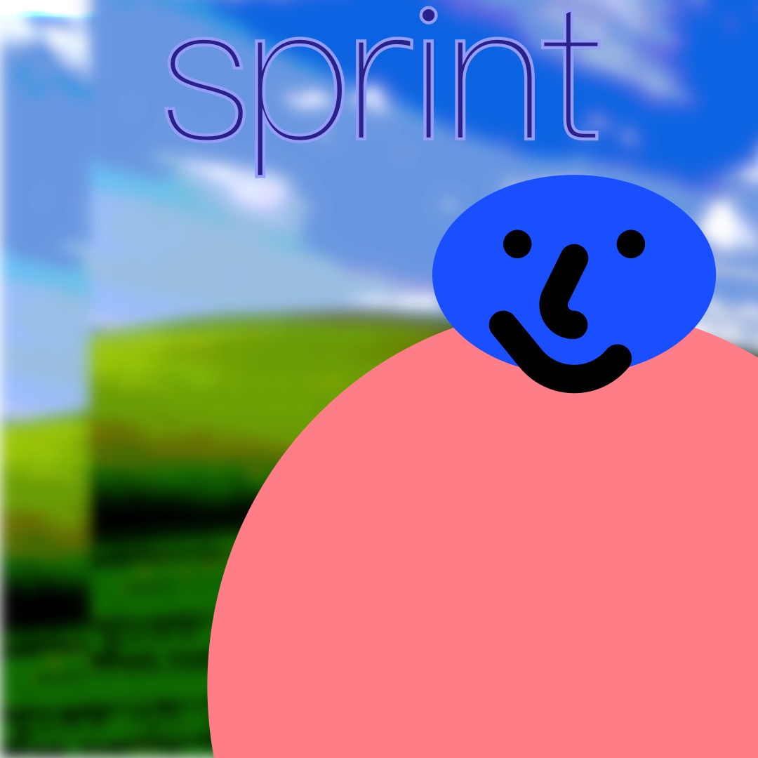 “sprint” in purple, outlined white, above a wide blue smiley face (whose features are outlined in thick black brushstrokes) with a pink ellipse as a torso. The background is a duplicated image of rolling hills and a blue sky.